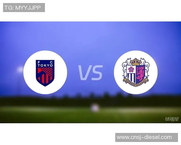 东京与大阪樱花对决前瞻分析及赛果预测详解